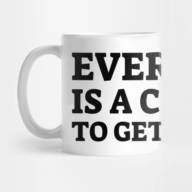 Every Day Is A Chance To Get Better - Motivational Words by Textee Store